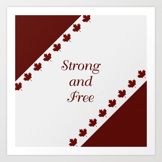 Canada - Strong and Free Art Print