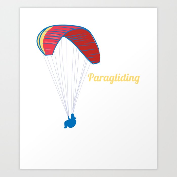 Paragliding Requires Art Print