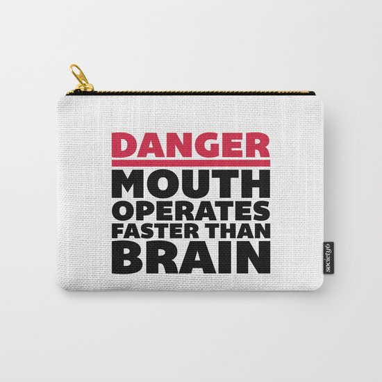 Mouth Faster Than Brain Funny Quote Carry-All Pouch