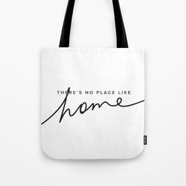 There's No Place Like Home - White Tote Bag