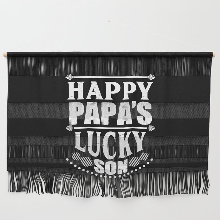 Happy Papa's Lucky Son Wall Hanging