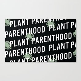 Plant Parenthood Canvas Print