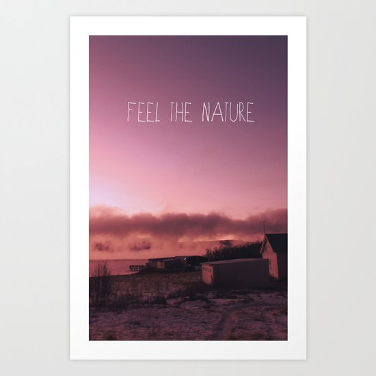 Feel the Nature Art Print