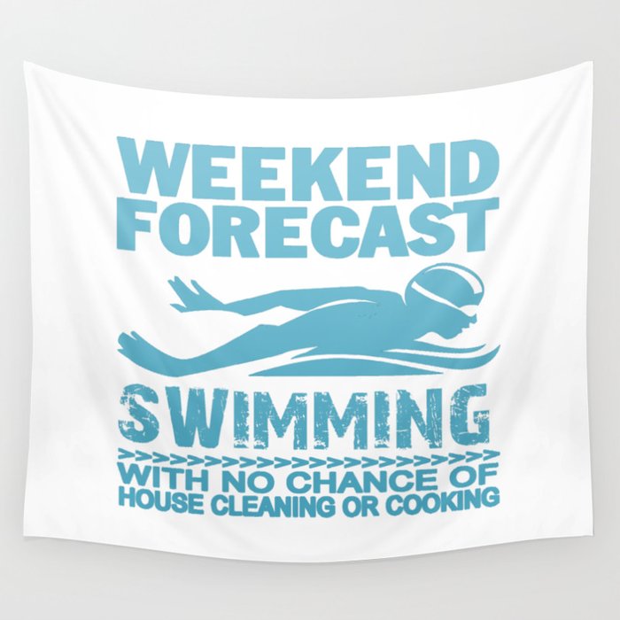 WEEKEND FORECAST SWIMMING Wall Tapestry