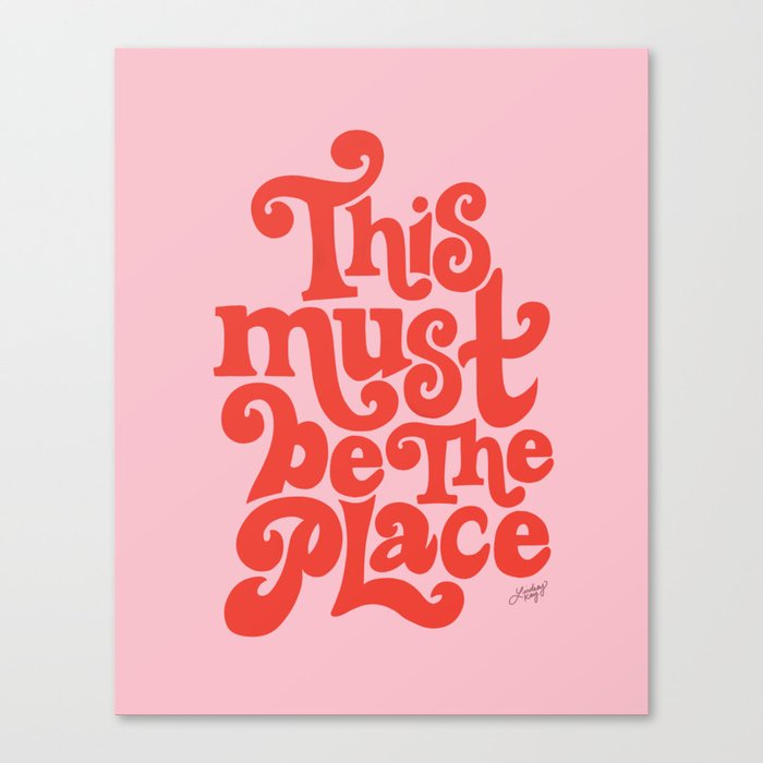 This Must Be The Place (Pink/Red Palette) Canvas Print
