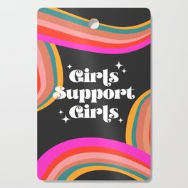 Girls Support Girls Cutting Board