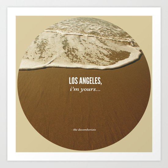 Los Angeles, I'm Yours Art Print