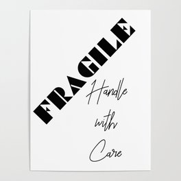 Fragile Handle With Care Poster