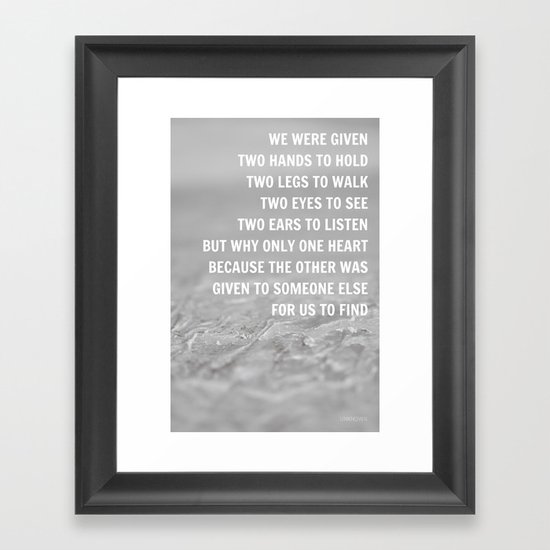 We were given Framed Art Print