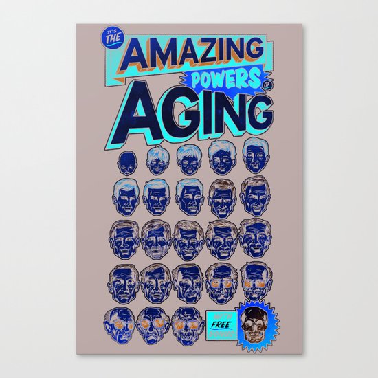 The Amazing Powers of Aging! Canvas Print