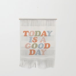 TODAY IS A GOOD DAY peach pink green blue yellow motivational typography inspirational quote decor Wall Hanging