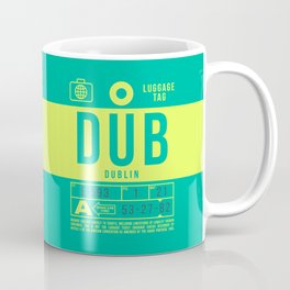 Luggage Tag B - DUB Dublin Ireland Coffee Mug