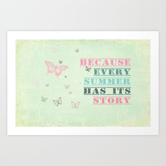 Because every summer has its story. ♥ Art Print