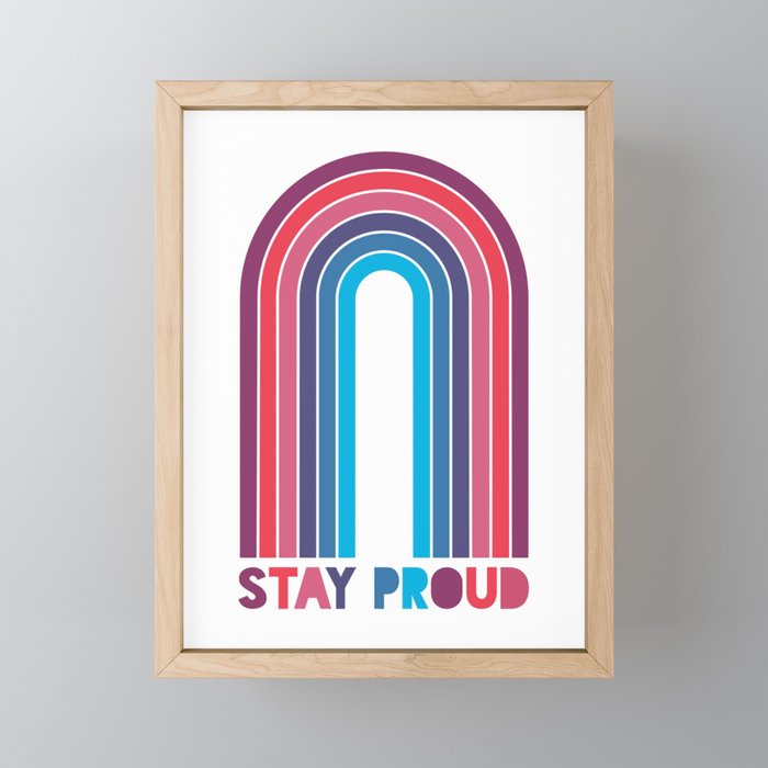 Stay Proud Framed Mini Art Print