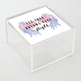 Let your dreams take flight Acrylic Box