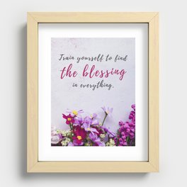 Find The Blessing - Inspirational Quotes For Women Recessed Framed Print