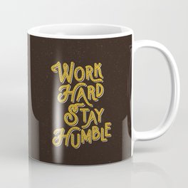 Work Hard Stay Humble hand lettered modern hand lettering typography quote wall art home decor Mug