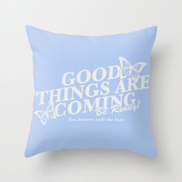 good things are coming danish pastel blue aesthetic design with butterflies Throw Pillow