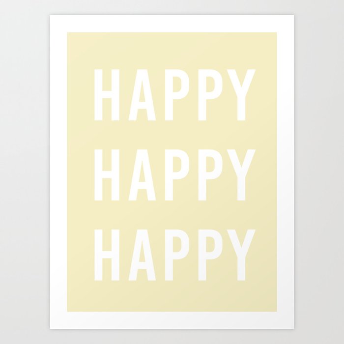 happy happy happy Art Print