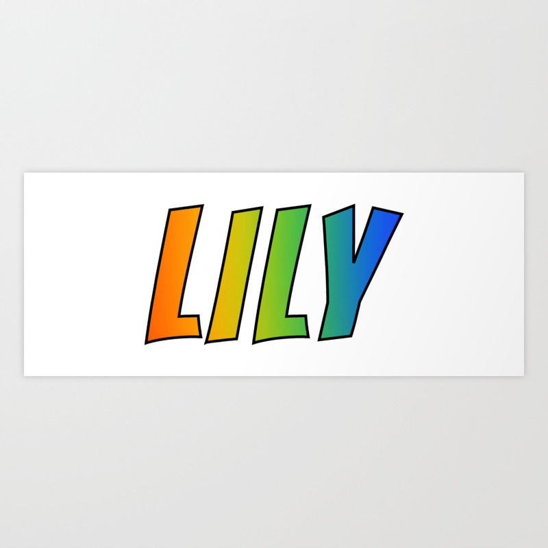 Lily First Name Rainbow Spectrum Gradient Colors Pattern Art Print By Aponx Society6