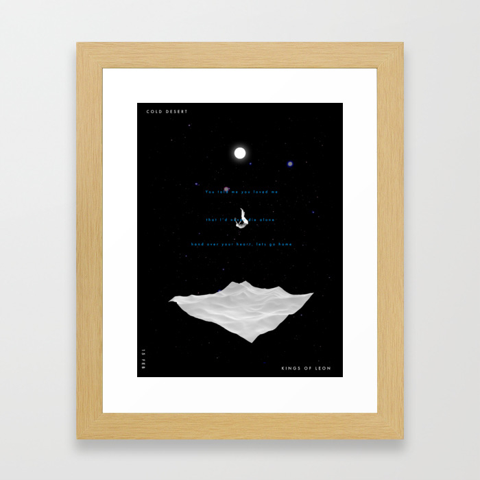 Cold Desert Kings Of Leon Song Poster Framed Art Print By Songposters Society6 I'm on the corner, waiting for a light to come on that's when i know that you're alone it's cold in the desert, water never sees the ground special unspoken without sound. cold desert kings of leon song poster framed art print by songposters