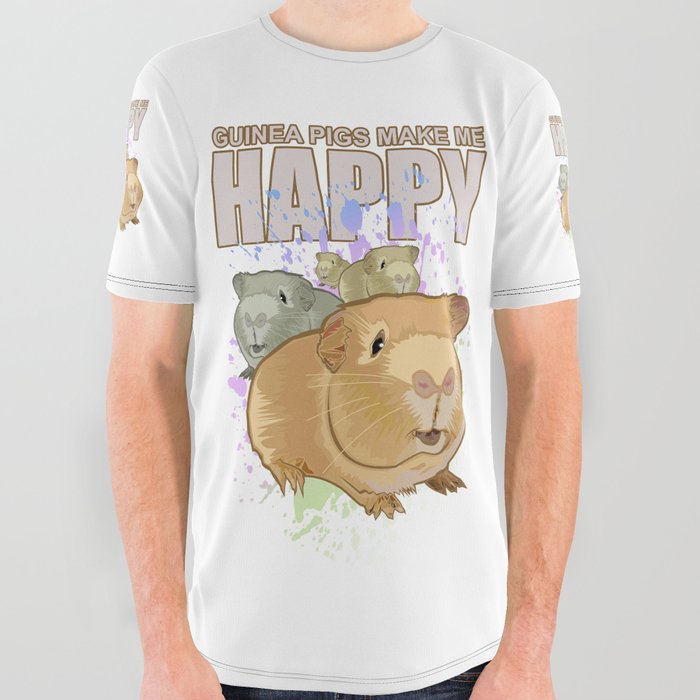 Guinea Pigs Make Me Happy All Over Graphic Tee