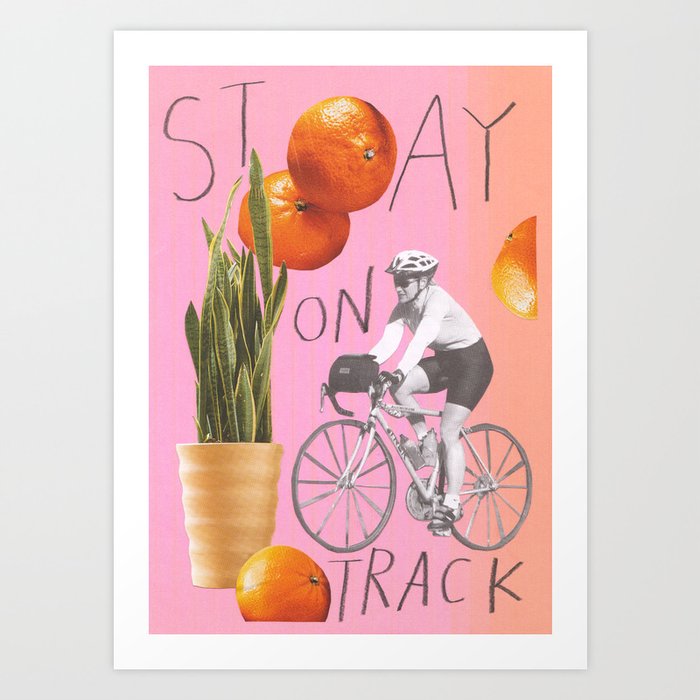 stay on track Art Print