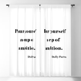 Pour Yourself A Cup Of Ambition - Dolly Parton Blackout Curtain