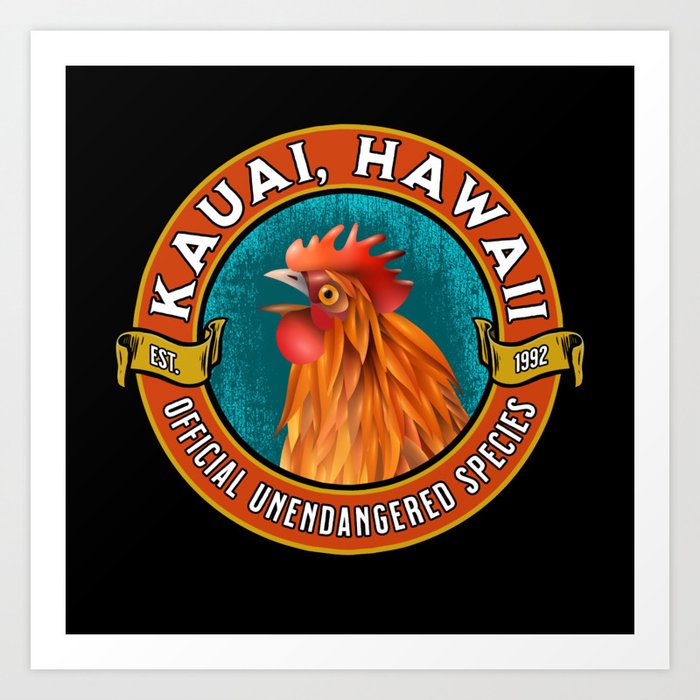 Kauai Chicken Official Unendangered Species Souvenir Art Print