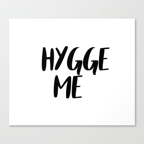 Hygge me Canvas Print