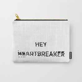 Hey Heartbreaker Carry-All Pouch