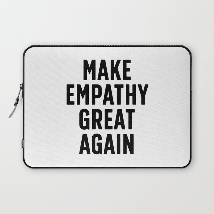 Make Empathy Great Again Laptop Sleeve