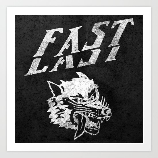 FAST over LAST Art Print