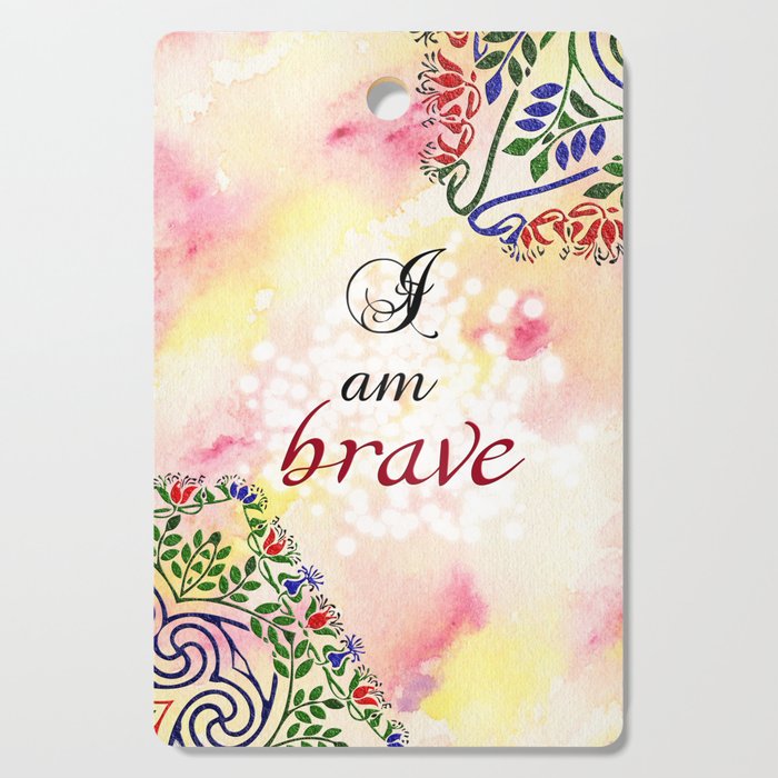 I am brave - motivational affirmations & quotes with mandalas for self-care and recovery Cutting Board