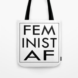 Feminist AF Tote Bag