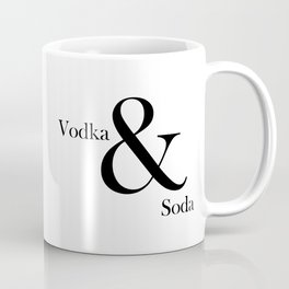 VODKA & SODA #2 Coffee Mug