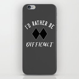 Funny I'd Rather Be Difficult Skiing Lovers Winter Sport Ski iPhone Skin