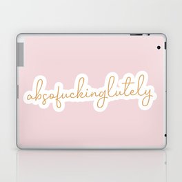 Absofuckinglutely Laptop & iPad Skin