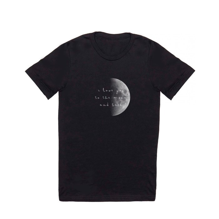 to the moon and back T Shirt