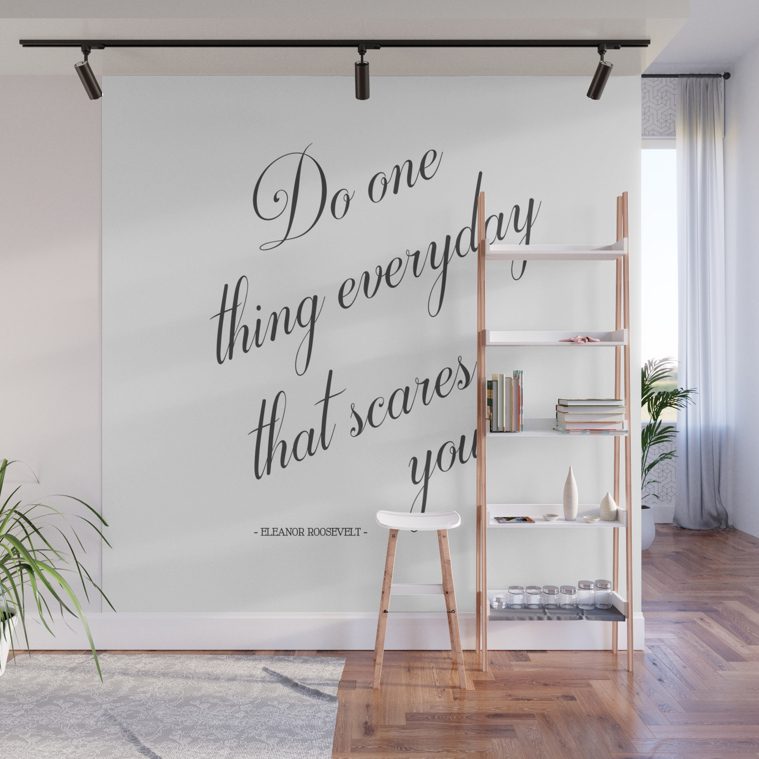 Do One Thing Everyday That Scares You Eleanor Roosevelt Positivity Quote Wall Mural By Magictreesandbumebees Society6