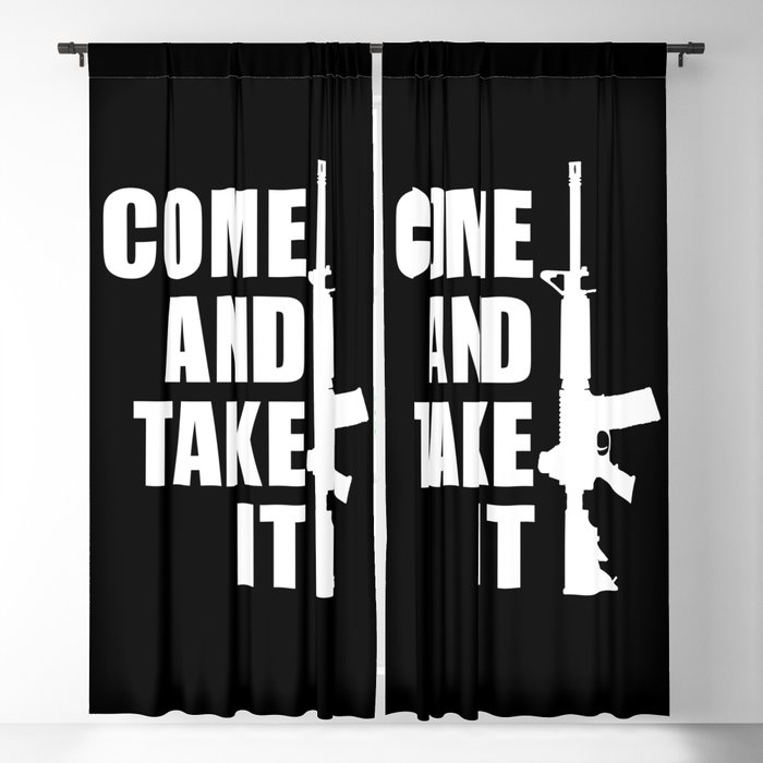 Come and Take it with AR-15 inverse Blackout Curtain
