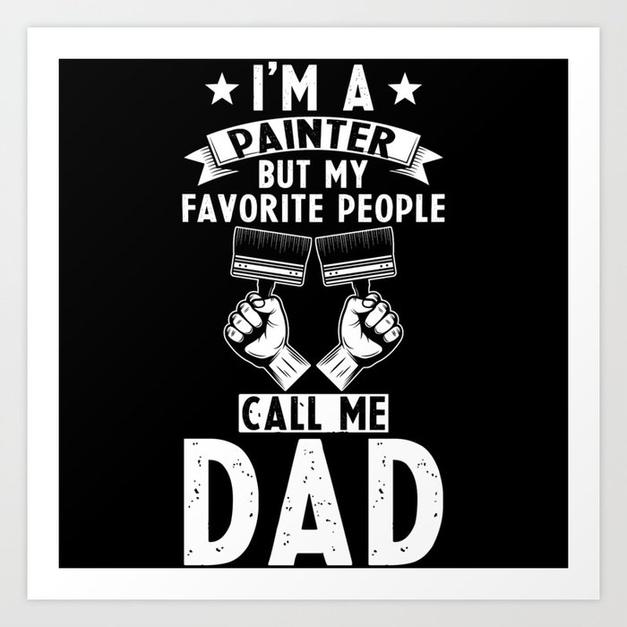 Painter Dad Art Print