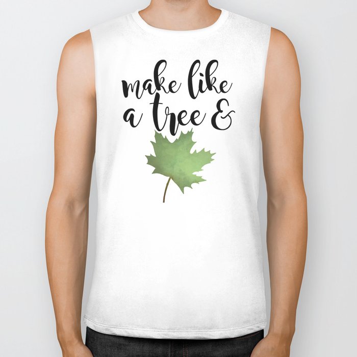 Make Like A Tree And Leaf Biker Tank By Avenger Society6 Make Like A Tree And Leaf Biker Tank