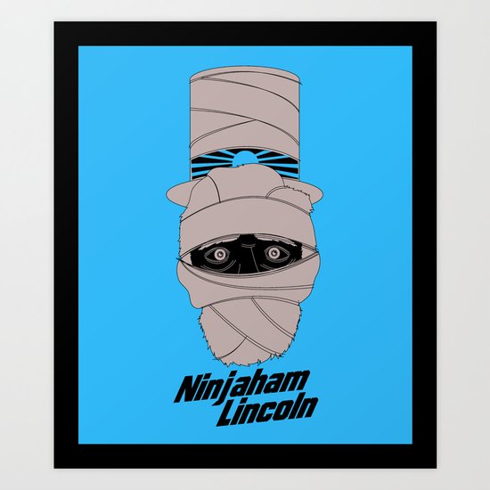 Ninjaham Lincoln Art Print