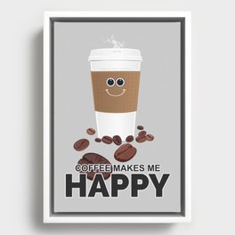 Coffee Makes Me Happy Framed Canvas