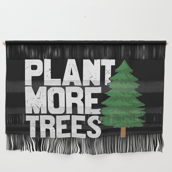 Plant More Trees Wall Hanging