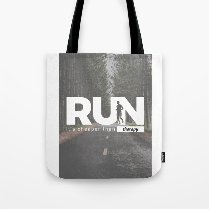 Run Cheaper Than Therapy Running Runners Treatment Tote Bag