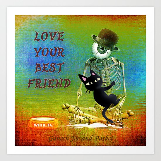 "Love your best friend" ( Whim and Monsieur Bone) By Batkei and Joe Ganech Art Print