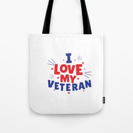 i love my veteran Tote Bag