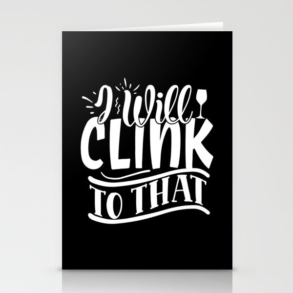 I Will Clink To That Funny Wine Stationery Cards